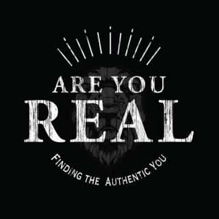 Are You Real  | Finding Your Purpose