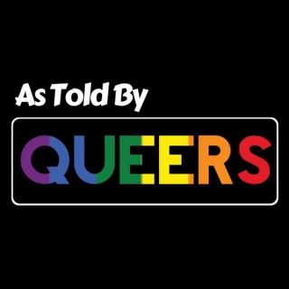 As Told By Queers' Podcast