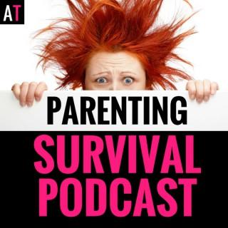 AT Parenting Survival Podcast: Parenting | Child Anxiety | Motherhood | Kids & Family
