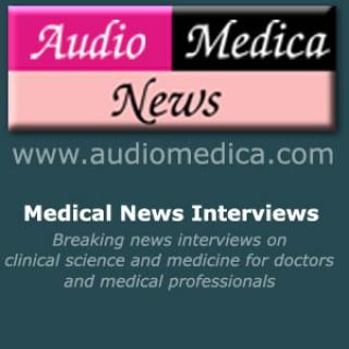 Audio Medica News - Medical News Interviews