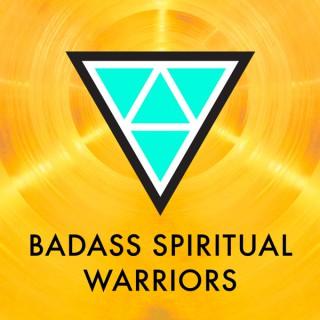 Badass Spiritual Warriors