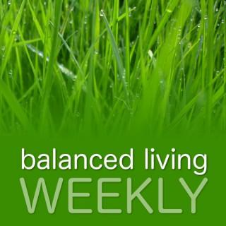 Balanced Living Weekly With Fr. Roderick & Cliff Ravenscraft