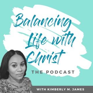 Balancing Life with Christ