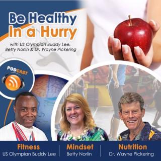 Be Healthy in a Hurry Podcast
