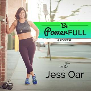 Be PowerFULL Podcast