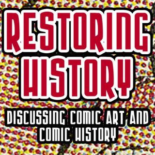 Kellustration Comic Book Art Restoration - RESTORING HISTORY PODCAST