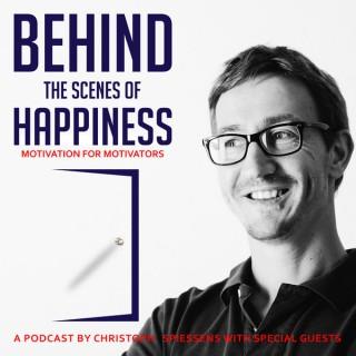 Behind The Scenes of Happiness - Motivation for Motivators