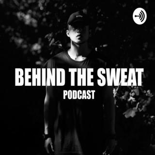 Behind the Sweat Podcast