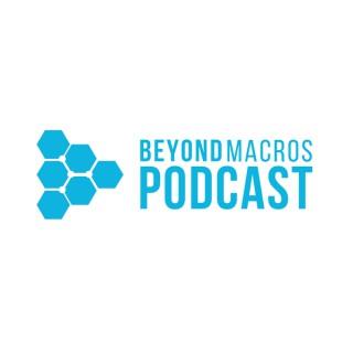 Beyond Macros Podcast