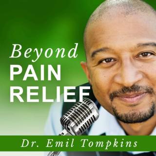 Beyond Pain Relief Podcast