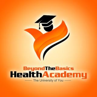 Beyond The Basics Health Academy Podcast