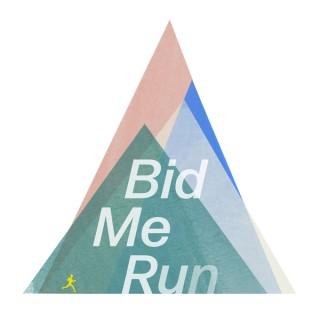 Bid Me Run Podcast
