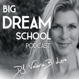 Big DREAM School - The Art, Science, and Soul of Rocking OUR World Doing Simple Things Each Day