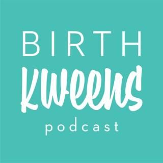 Birth Kweens