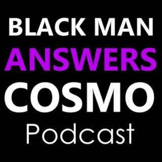Black Man Answers Cosmo - Dating Relationships & Sex Advice