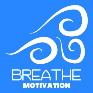 Breathe Motivation