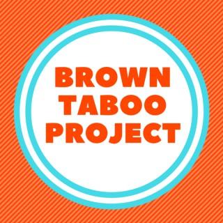 Brown Taboo Project