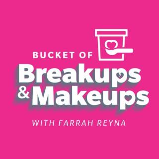 Bucket of Breakups and Makeups Podcast