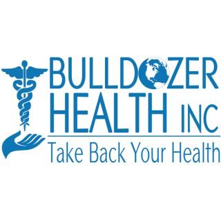 Bulldozer Health Show