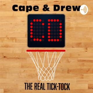 Cape and Drew: The Real Tick-Tock