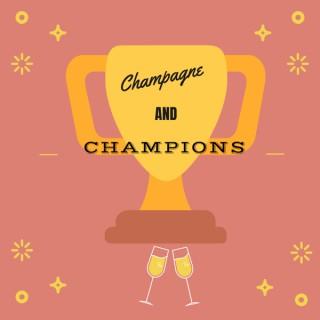 Champagne and Champions Podcast