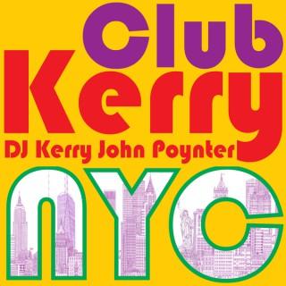 CLUB KERRY NYC: Vocal Dance & Electronic - DJ Kerry John Poynter