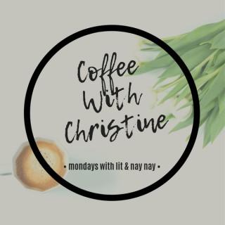 Coffee With Christine Podcast