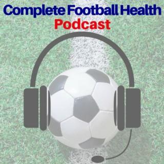 Complete Football Health Podcast