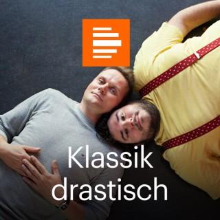 Klassik drastisch - Deutschlandfunk Kultur