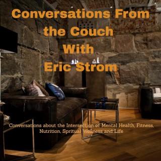 Conversations From the Couch with Eric Strom