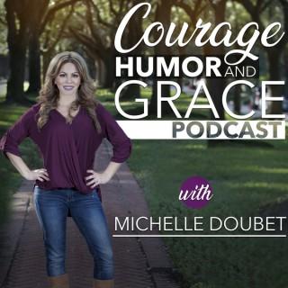 Courage, Humor and Grace