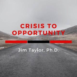 Crisis to Opportunity