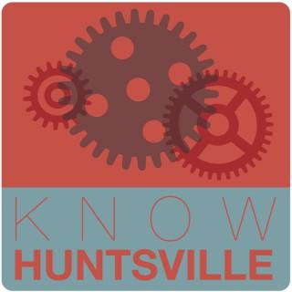 Know Huntsville Podcast