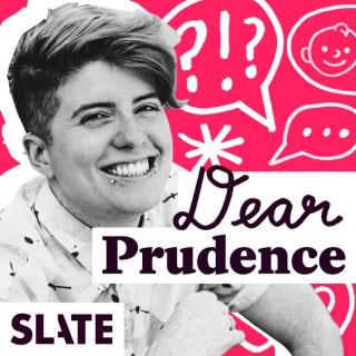 Dear Prudence | Advice on relationships, sex, work, family, and life