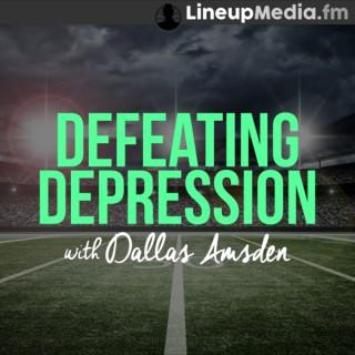 Defeating Depression with Dallas Amsden