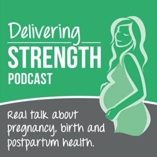 Delivering Strength Podcast