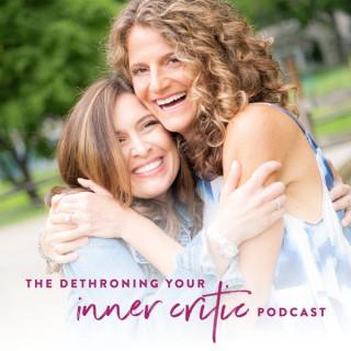 Dethroning Your Inner Critic Podcast