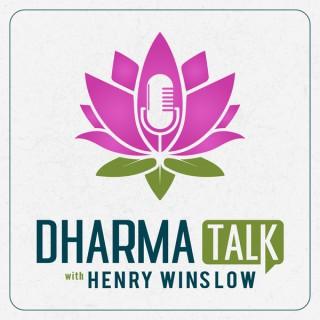 Dharma Talk with Henry Winslow