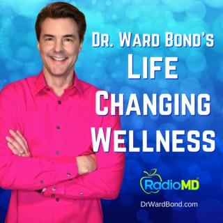 Dr. Bond’s Life Changing Wellness