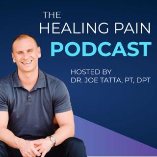 Dr. Joe Tatta | The Healing Pain Podcast