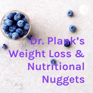 Dr. Plank's Weight Loss & Nutritional Nuggets