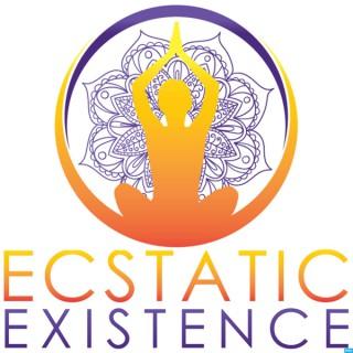 Ecstatic Existence!