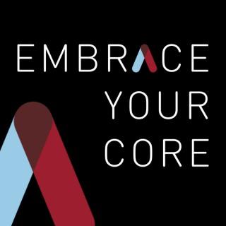 Embrace Your Core