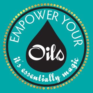 Empower Your Oils