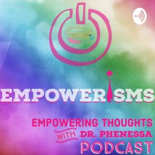EMPOWER!SMS: Empowering Thoughts with Dr. Phenessa Podcast