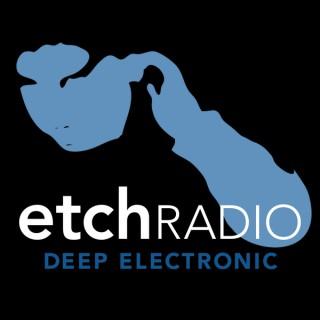 ETCH RADIO [Techno, Tech House, House Music]