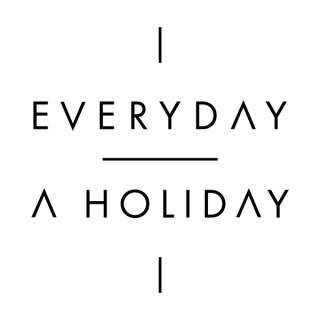 Everyday a Holiday Podcast - Life Is Worth Celebrating