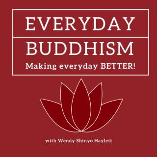Everyday Buddhism: Making Everyday Better