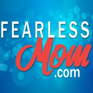 Fearless Mom // Audio Podcast