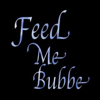Feed Me Bubbe (IPOD ONLY)